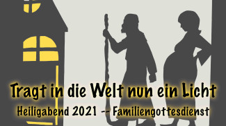 Heiligabend 2021 Familiengottesdienst